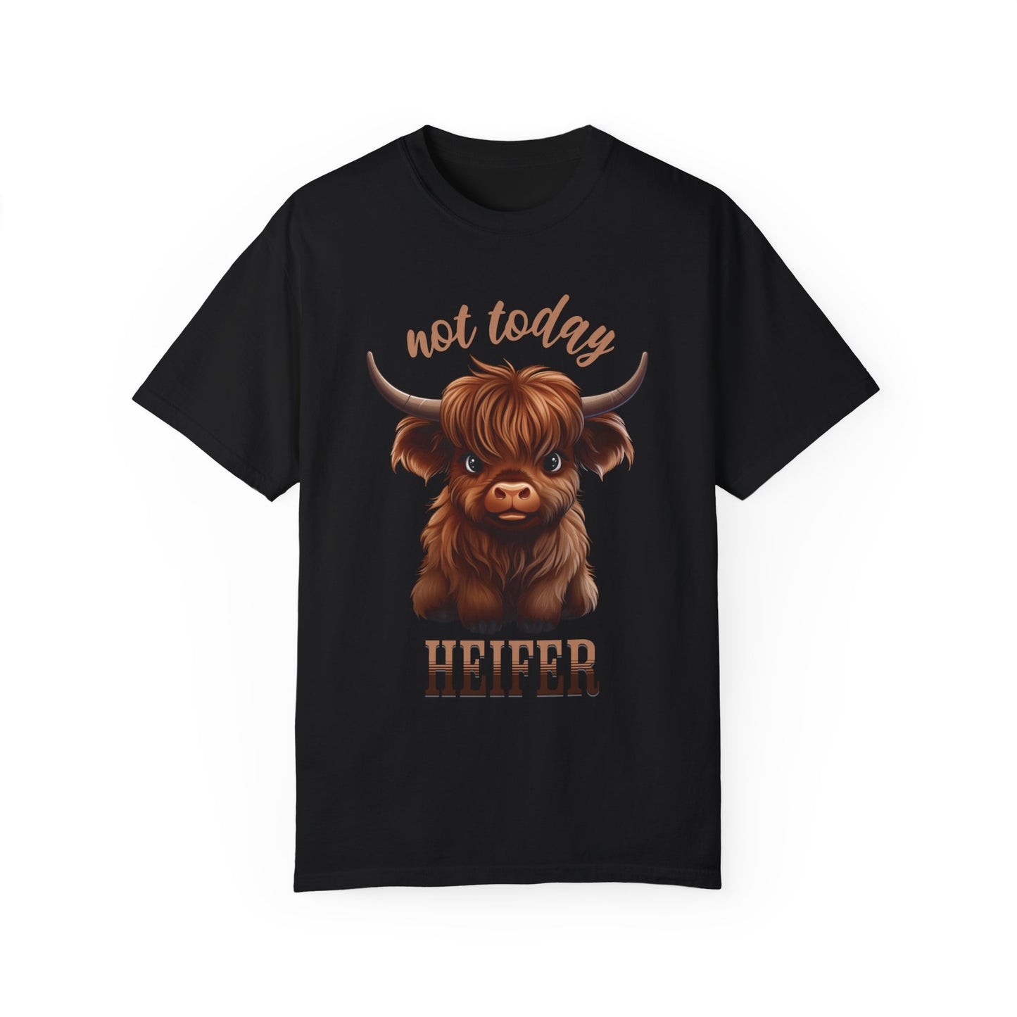 Not Today Heifer Unisex Garment-Dyed 100% Cotton T-shirt