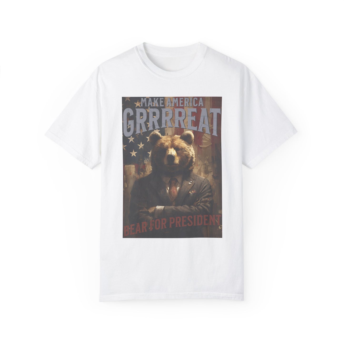 Bear for President Unisex Garment-Dyed 100% Cotton T-shirt