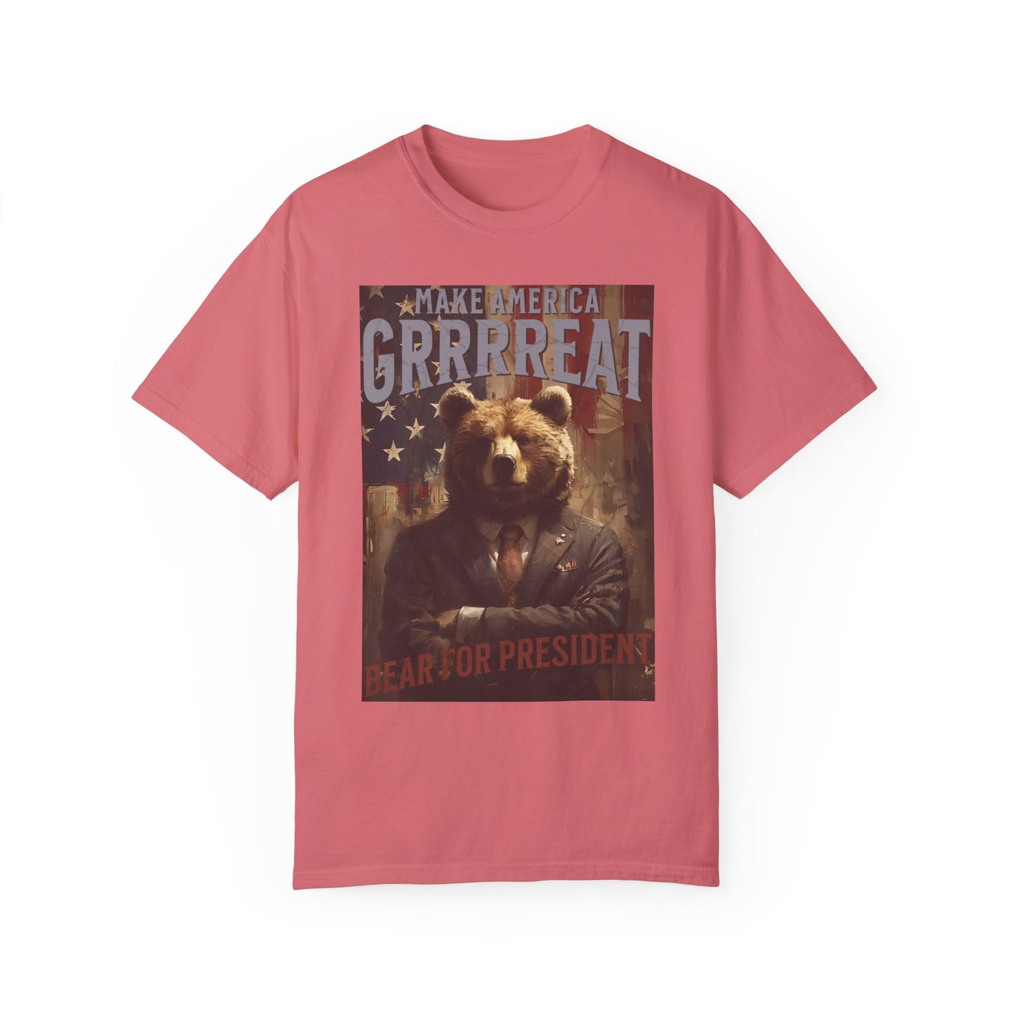 Bear for President Unisex Garment-Dyed 100% Cotton T-shirt