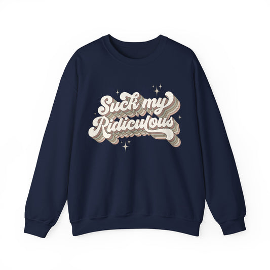 Suck my Ridiculous Earthy Unisex Heavy Blend™ Crewneck Sweatshirt