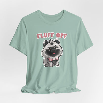 Fluff Off Unisex Jersey Short Sleeve Tee