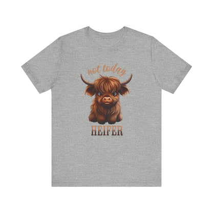 Not Today Heifer Unisex Jersey Short Sleeve Tee Express Delivery available