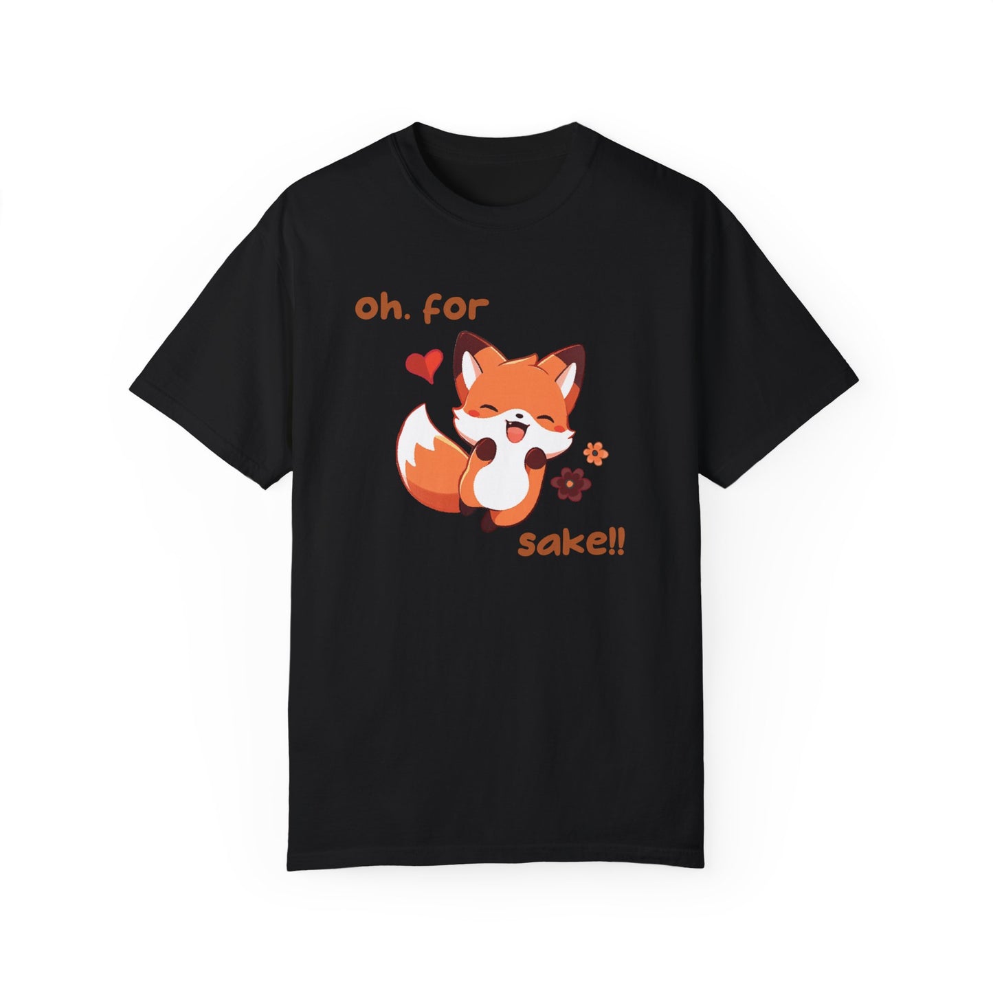 Oh For Fox Sake Unisex Garment-Dyed 100% Cotton T-shirt