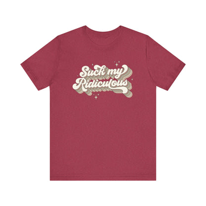 Suck My Ridiculous Earthy Unisex Jersey Short Sleeve Tee Express Delivery available