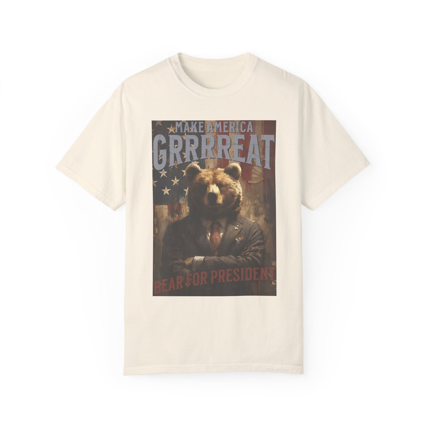 Bear for President Unisex Garment-Dyed 100% Cotton T-shirt