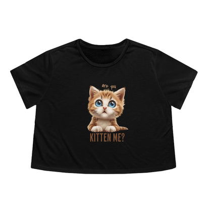 Are You Kitten Me? Women's Flowy Cropped Tee