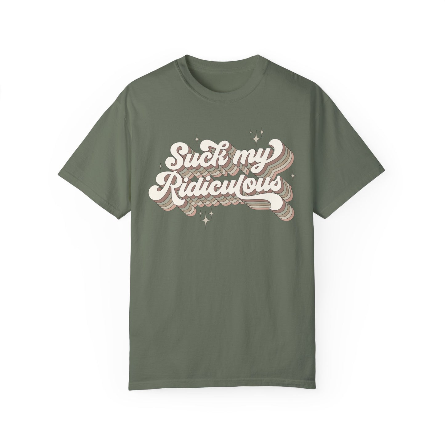 Suck My Ridiculous Earthy Unisex Garment-Dyed 100% Cotton T-shirt