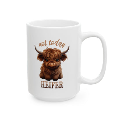 Not Today Heifer Ceramic Mug, (11oz, 15oz)