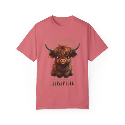 Not Today Heifer Unisex Garment-Dyed 100% Cotton T-shirt