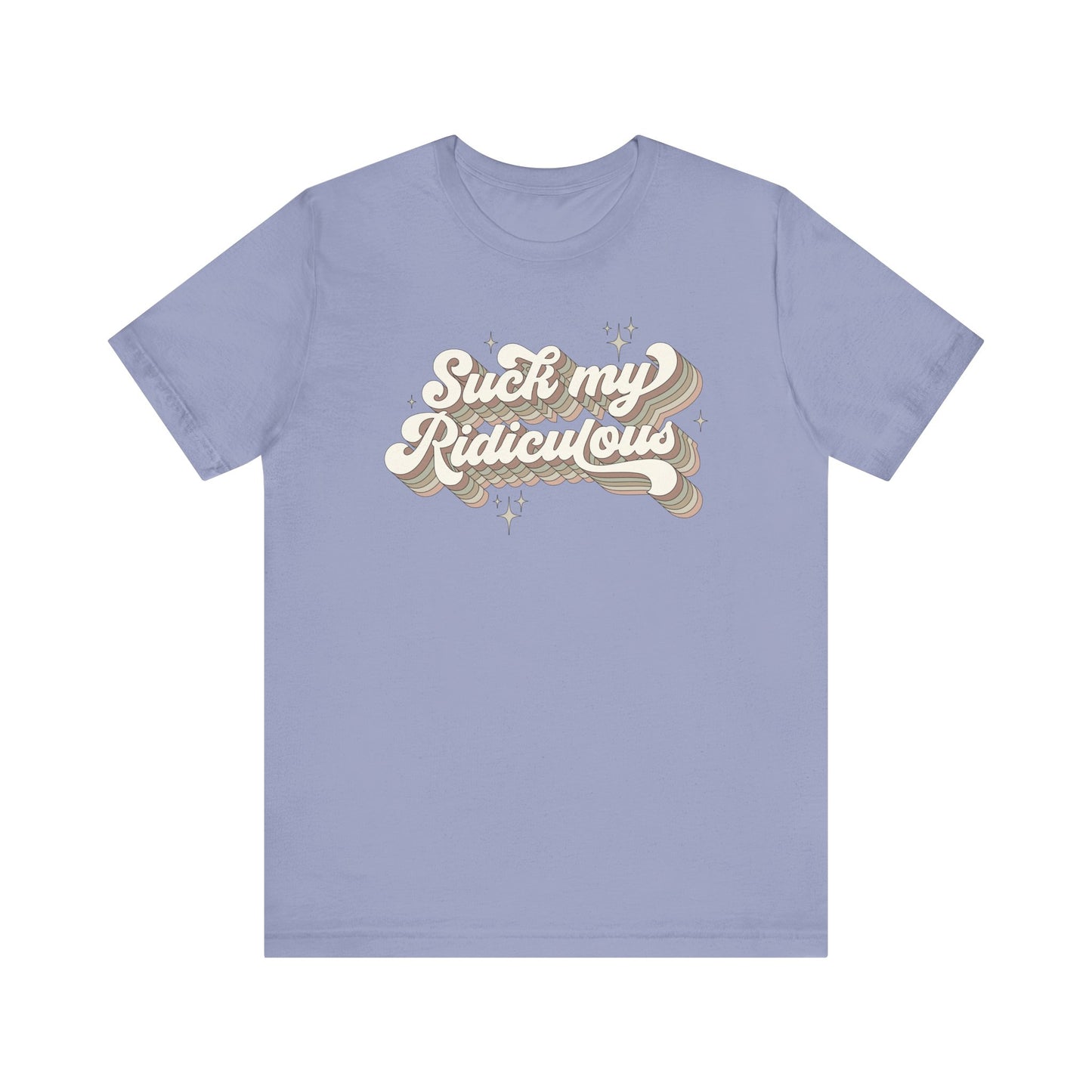 Suck My Ridiculous Earthy Unisex Jersey Short Sleeve Tee Express Delivery available