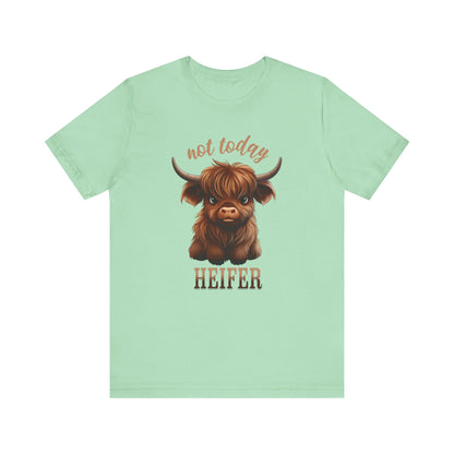 Not Today Heifer Unisex Jersey Short Sleeve Tee Express Delivery available