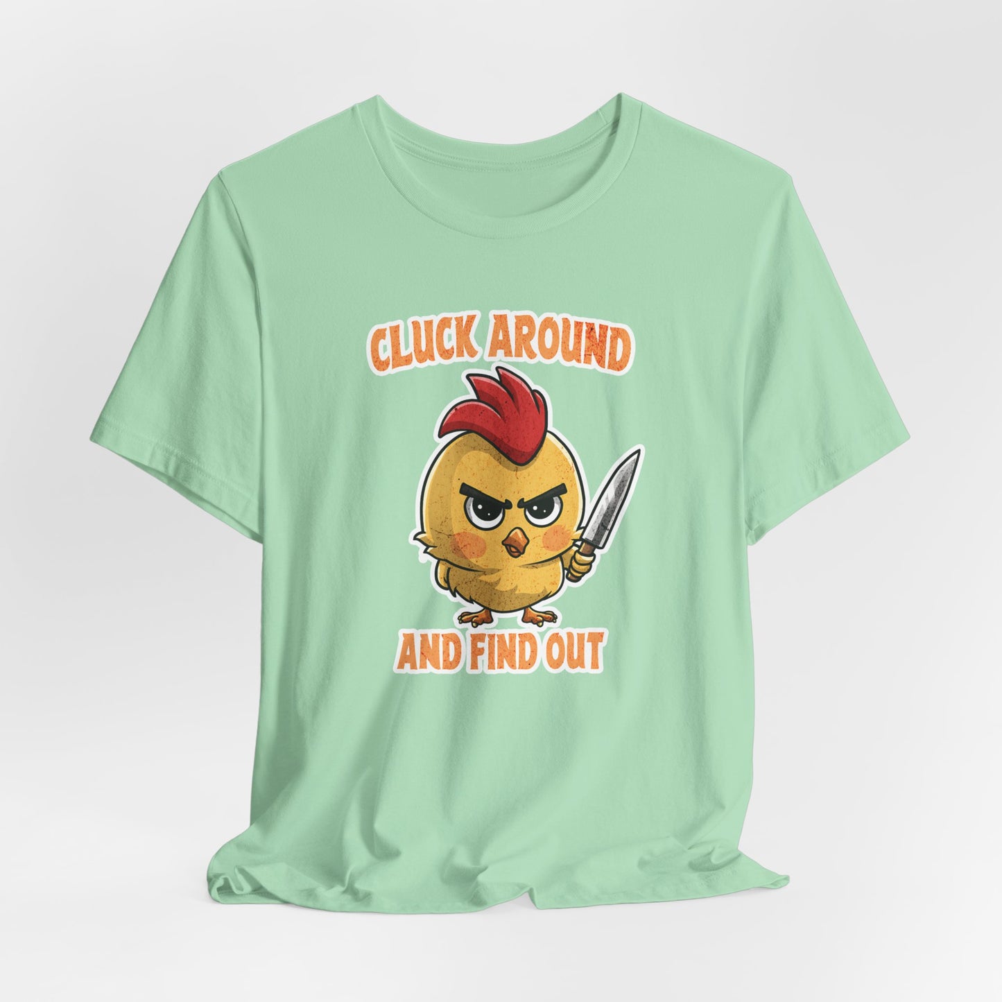 Cluck Around And Find Out Unisex Jersey Short Sleeve Tee