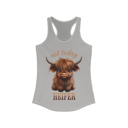 Not Today Heifer Women's Ideal Racerback Tank