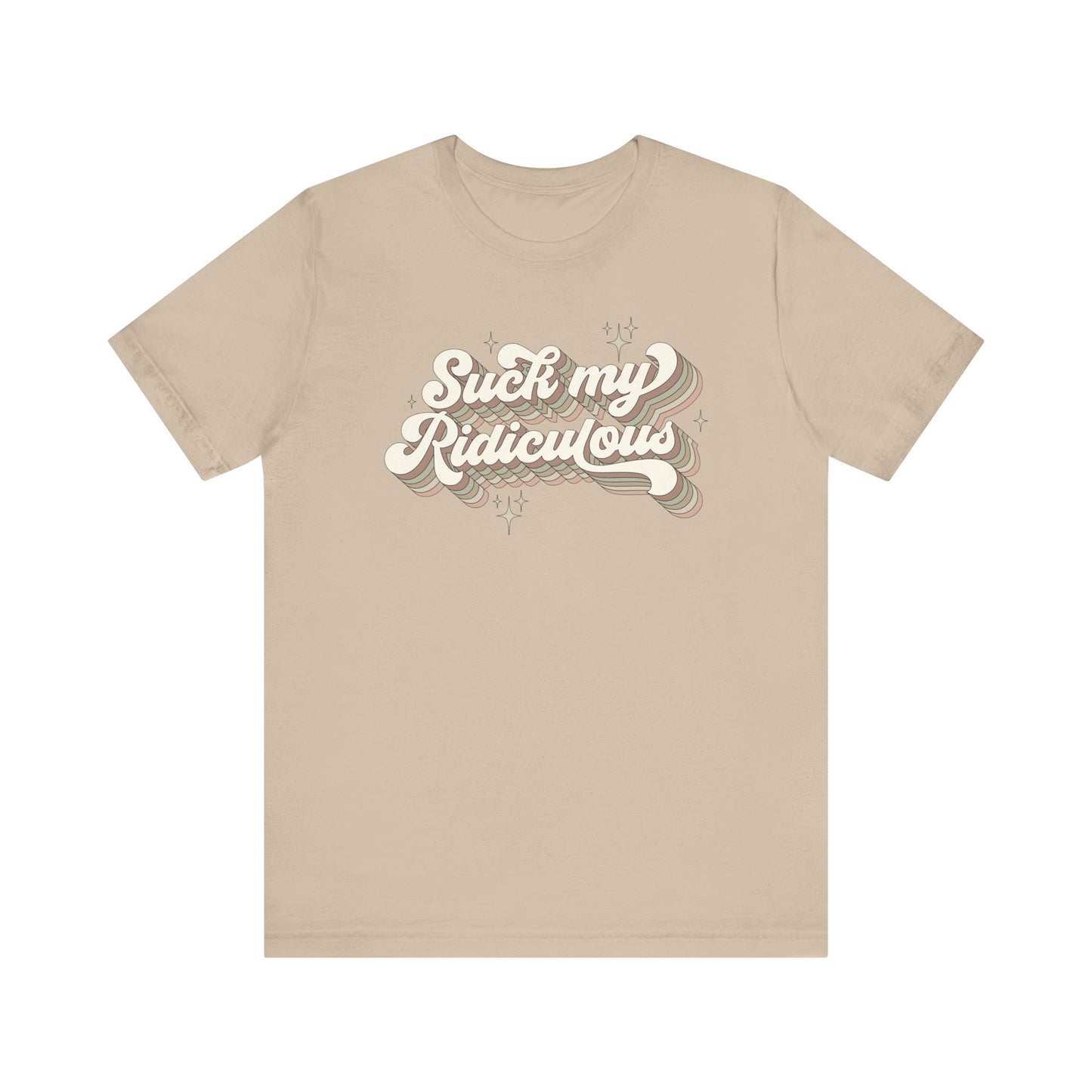 Suck My Ridiculous Earthy Unisex Jersey Short Sleeve Tee Express Delivery available