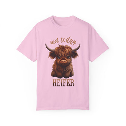 Not Today Heifer Unisex Garment-Dyed 100% Cotton T-shirt