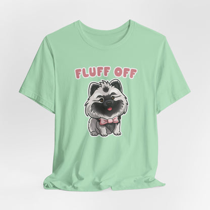 Fluff Off Unisex Jersey Short Sleeve Tee