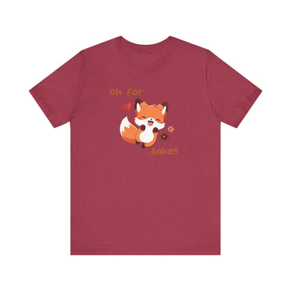 Oh For Fox Sake! Unisex Jersey Short Sleeve Tee