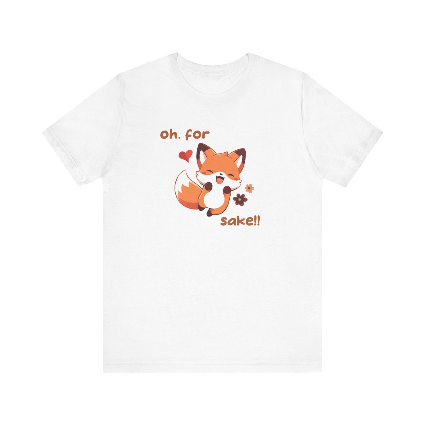 Oh For Fox Sake! Unisex Jersey Short Sleeve Tee