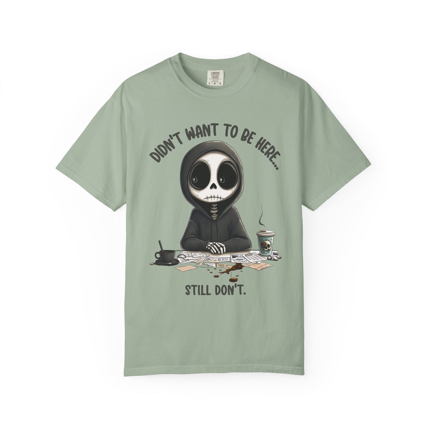 Didn't Want To Be Here Unisex T-shirt