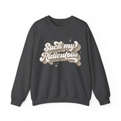 Suck my Ridiculous Earthy Unisex Heavy Blend™ Crewneck Sweatshirt