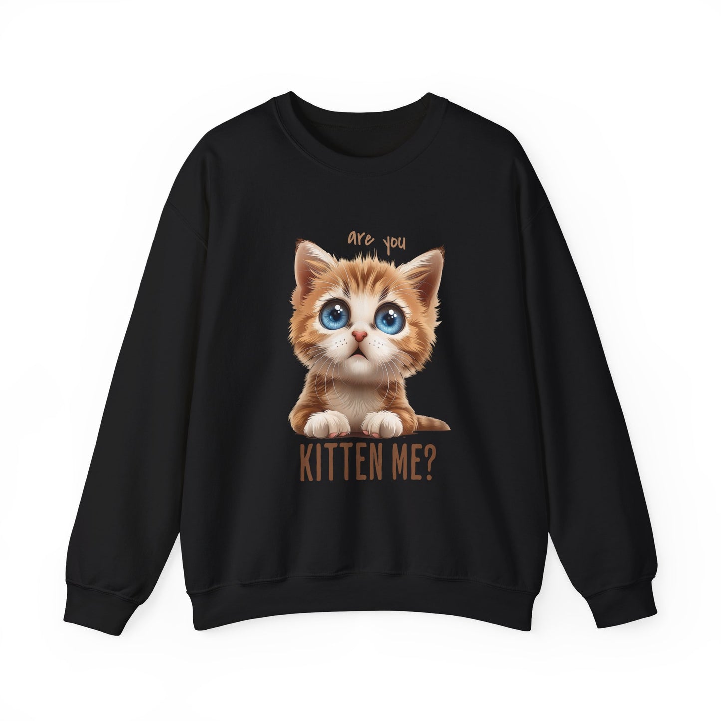 Are You Kitten Me? Unisex Heavy Blend™ Crewneck Sweatshirt