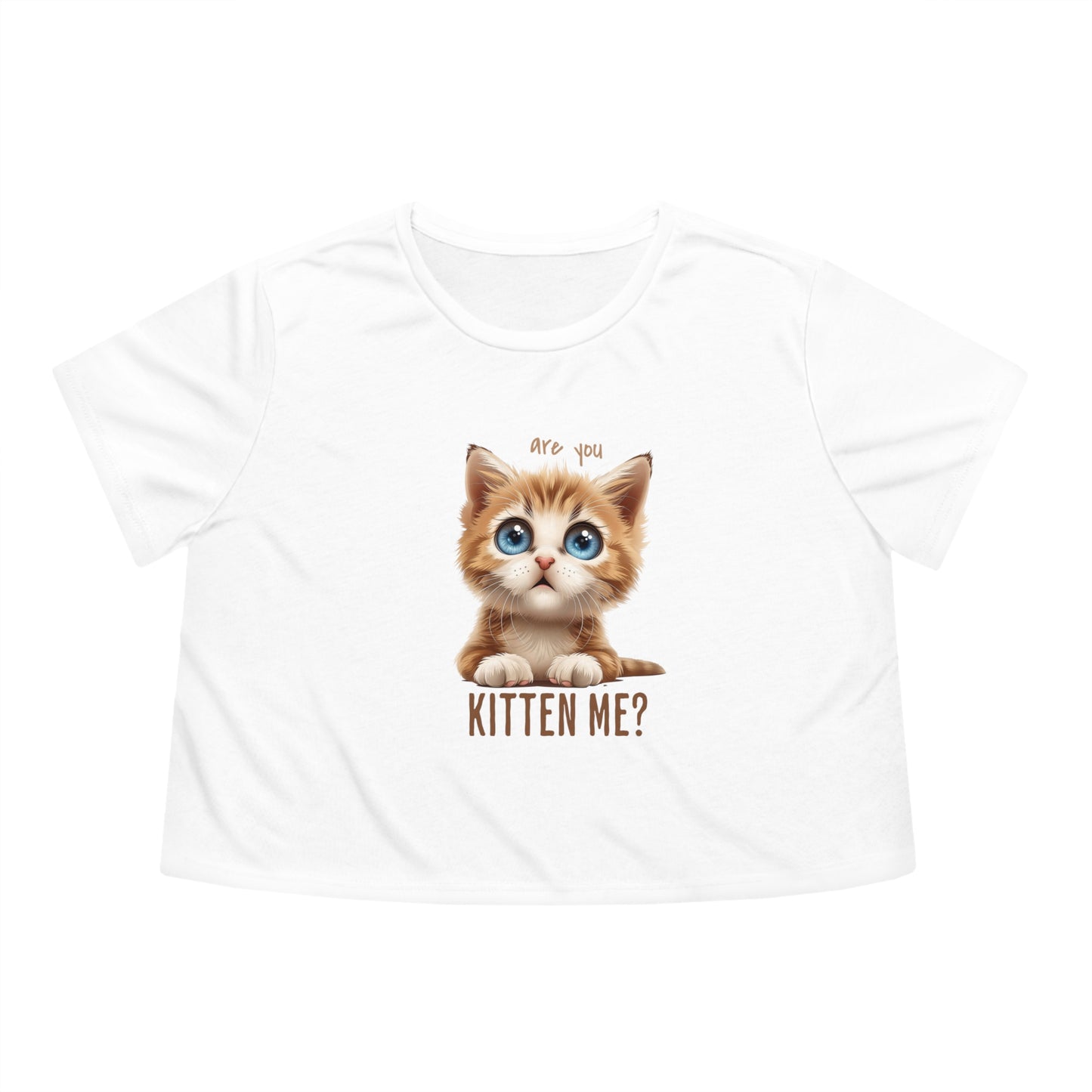 Are You Kitten Me? Women's Flowy Cropped Tee