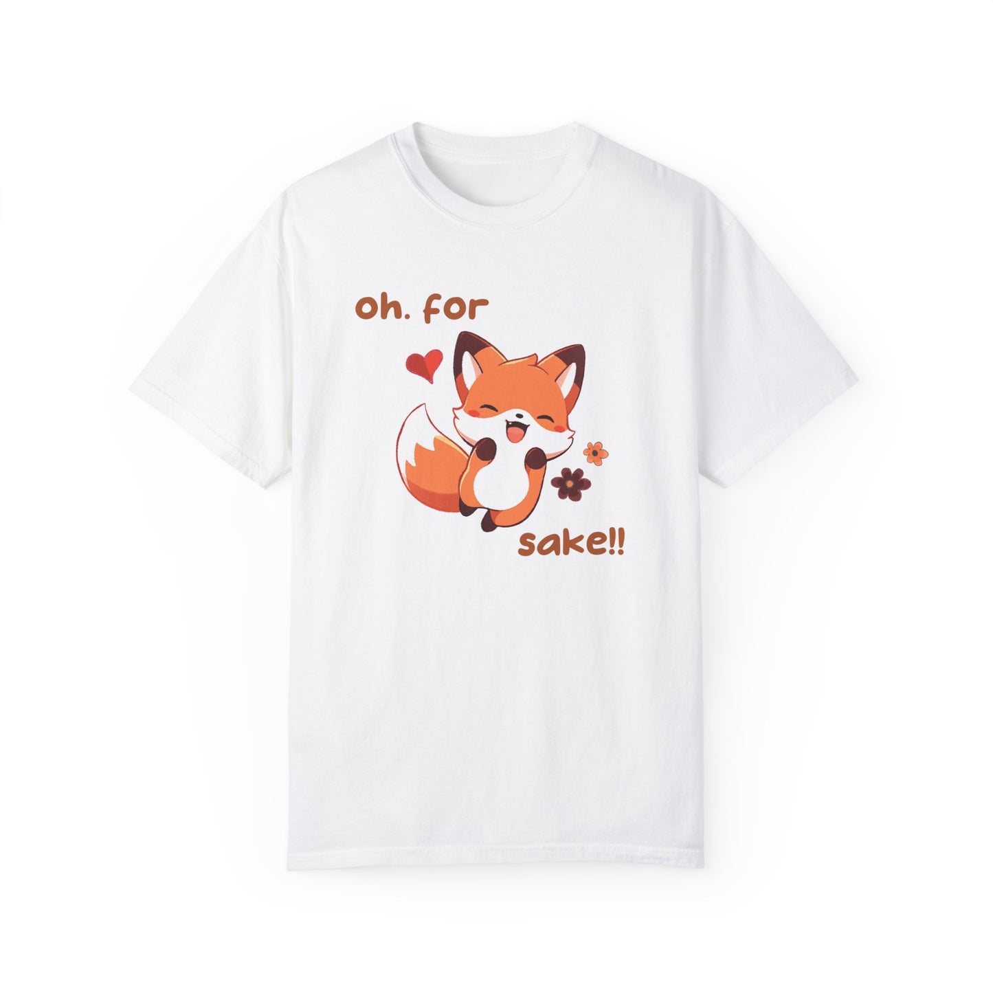 Oh For Fox Sake Unisex Garment-Dyed 100% Cotton T-shirt