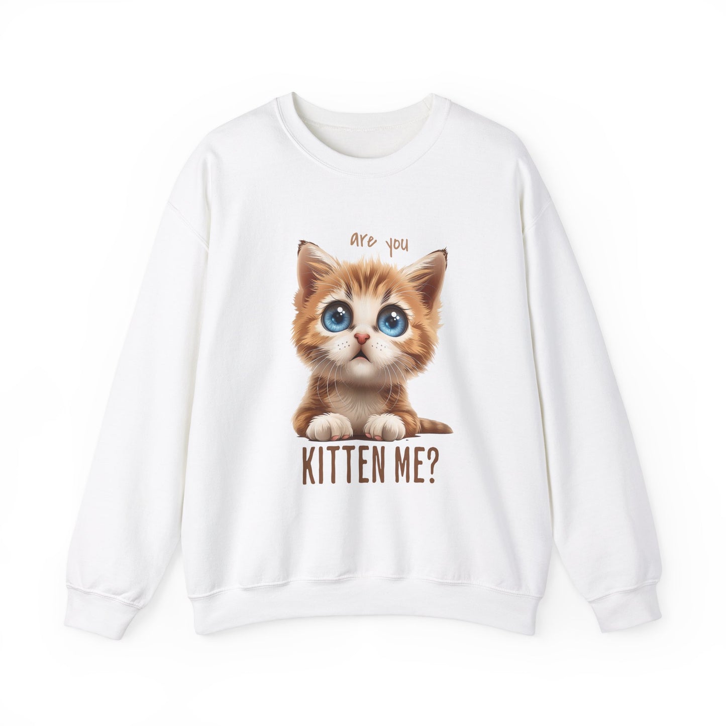 Are You Kitten Me? Unisex Heavy Blend™ Crewneck Sweatshirt