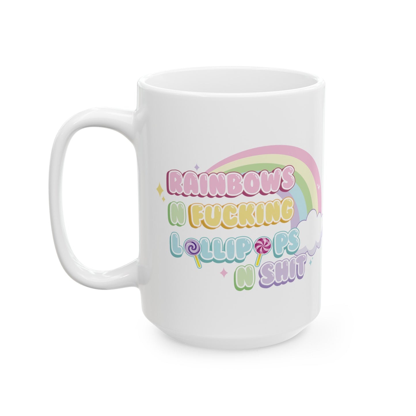 Rainbows n Lollipops Ceramic Mug, (11oz, 15oz)