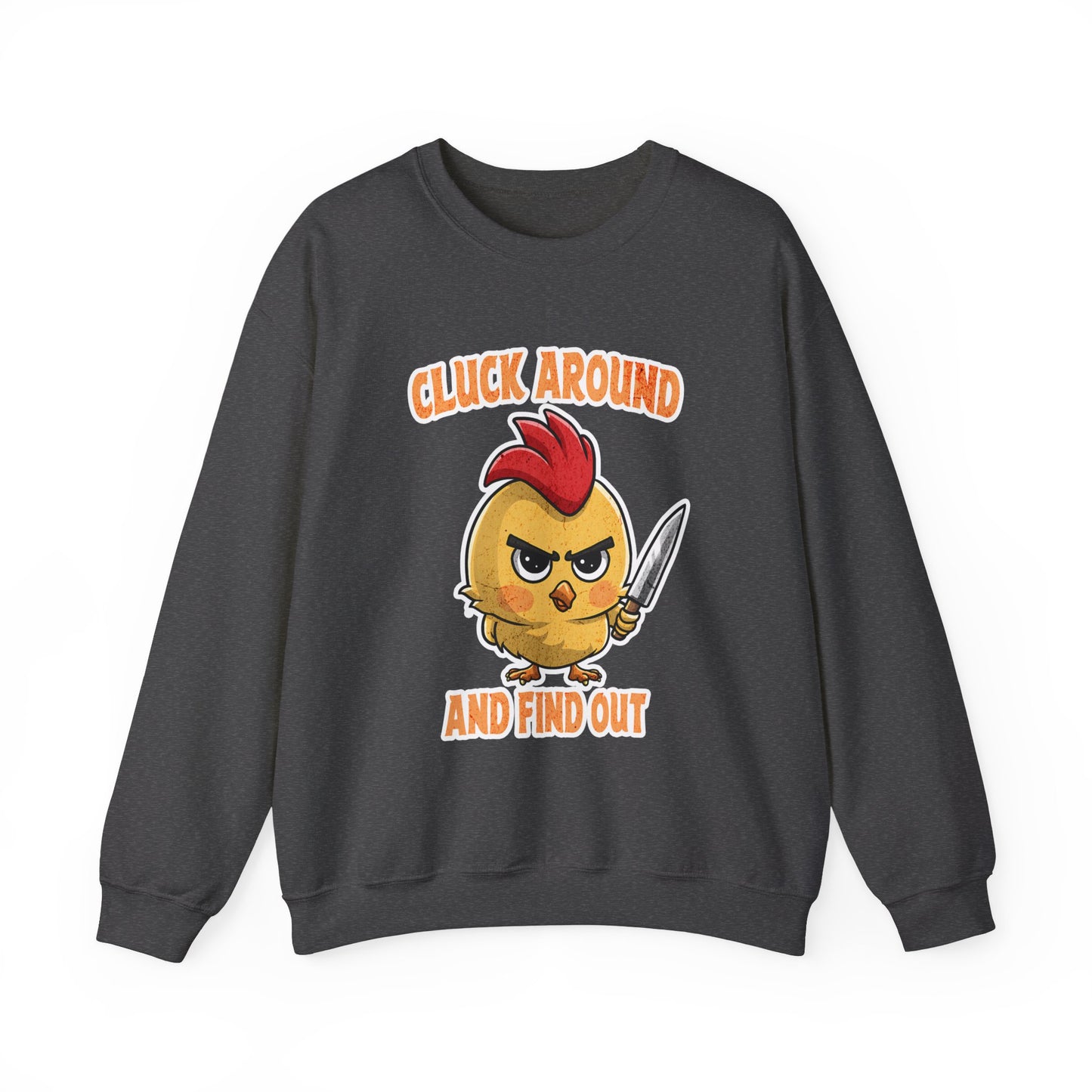 Cluck Around and Find Out Unisex Heavy Blend™ Crewneck Sweatshirt