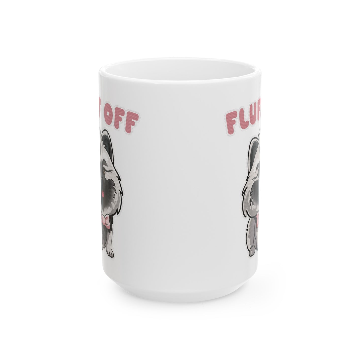 Fluff Off Ceramic Mug, (11oz, 15oz)