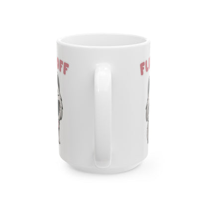 Fluff Off Ceramic Mug, (11oz, 15oz)