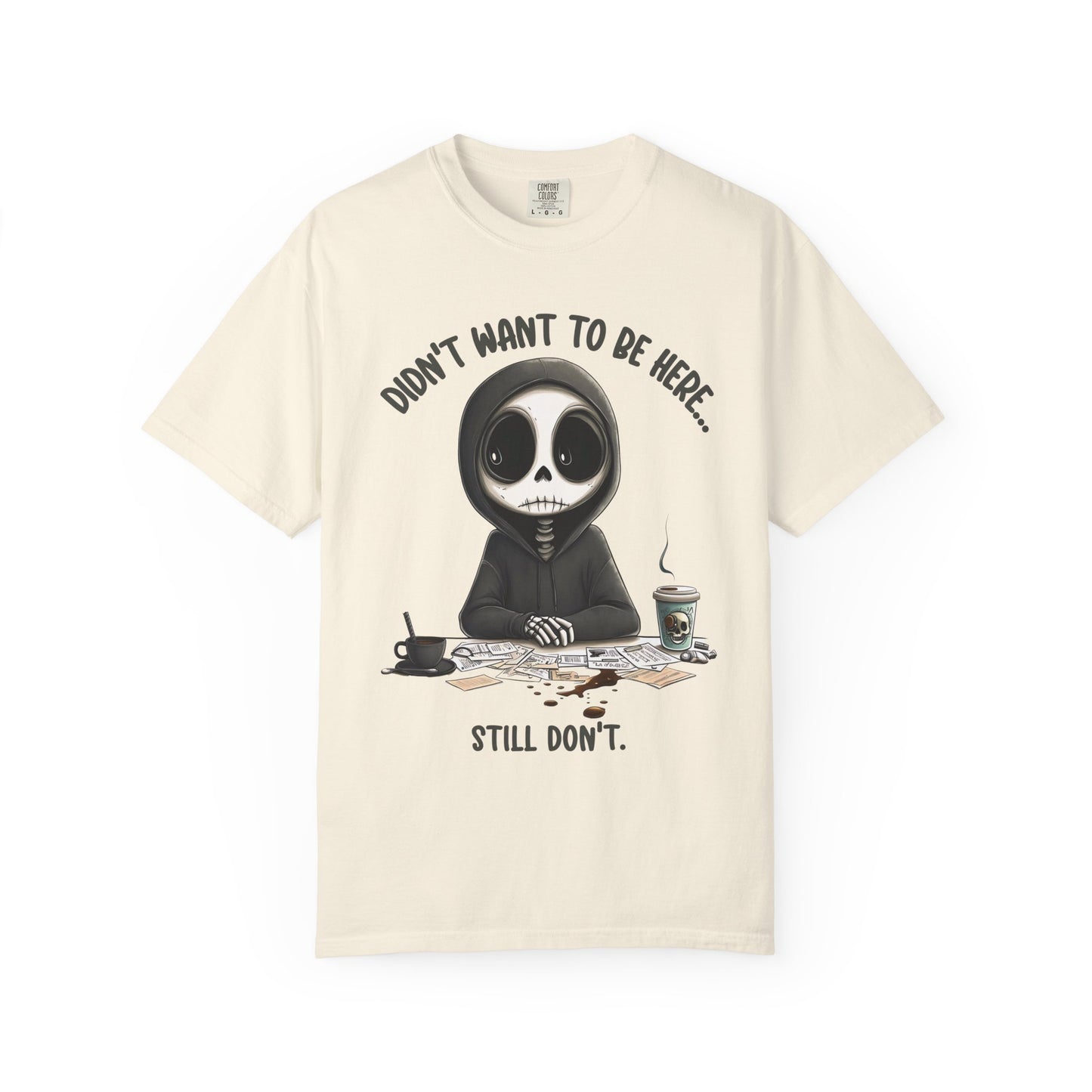 Didn't Want To Be Here Unisex T-shirt