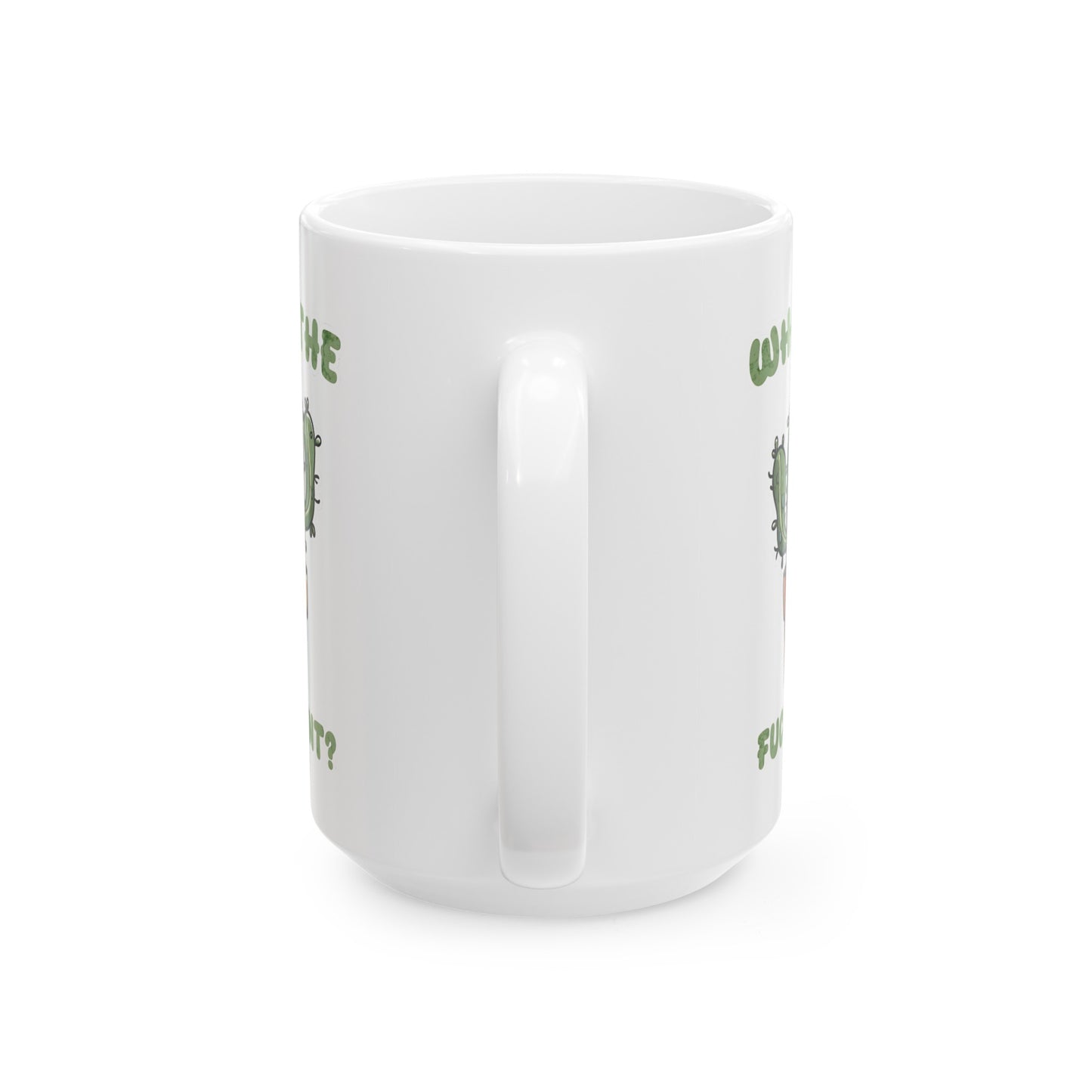 What the Fucculent Ceramic Mug, (11oz, 15oz)