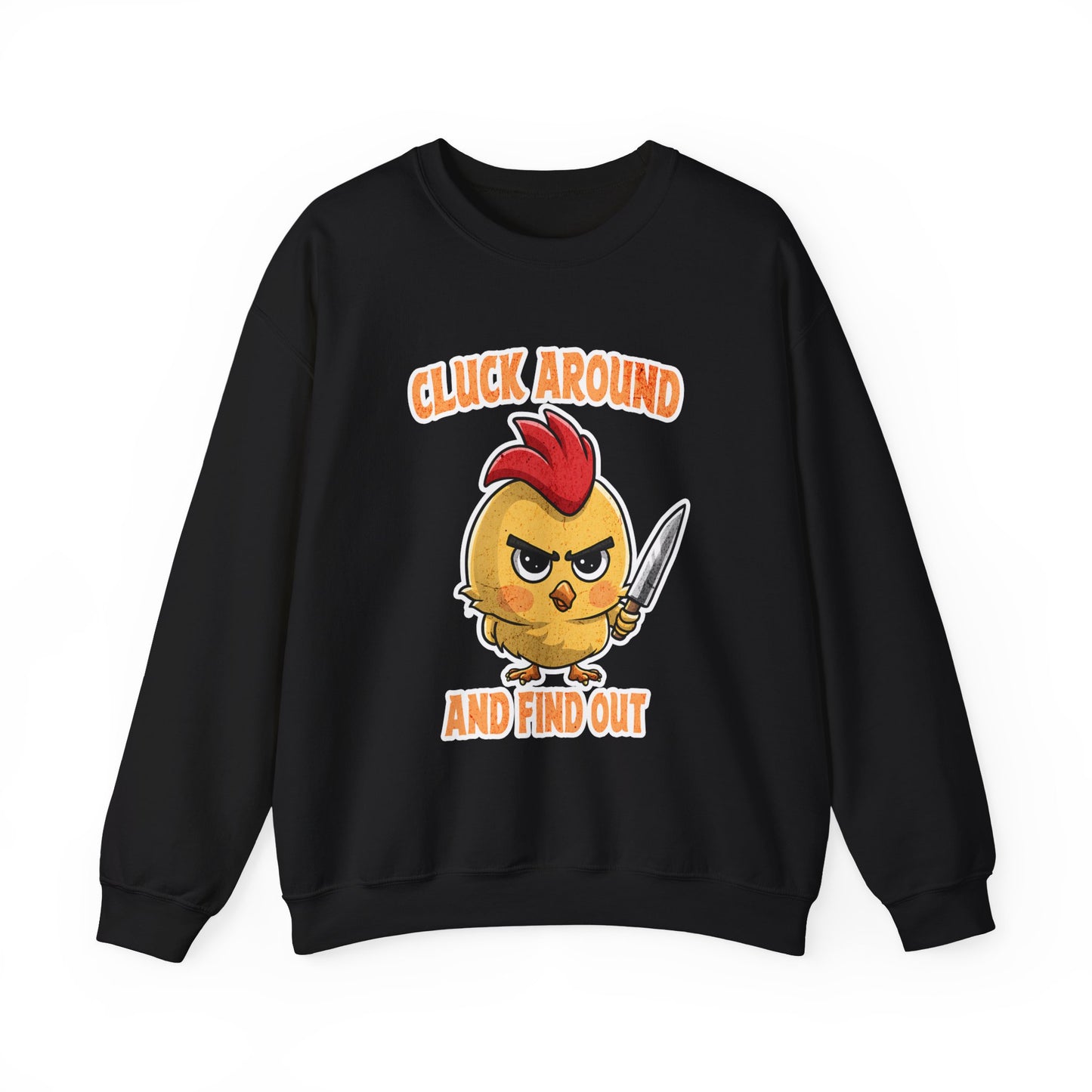 Cluck Around and Find Out Unisex Heavy Blend™ Crewneck Sweatshirt