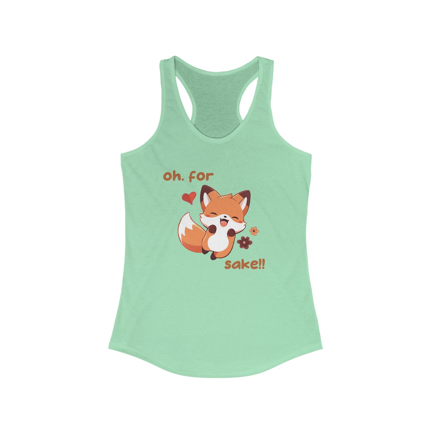 Oh For Fox Sake Women's Ideal Racerback Tank