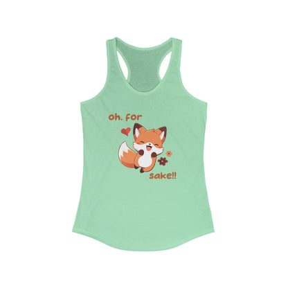 Oh For Fox Sake Women's Ideal Racerback Tank