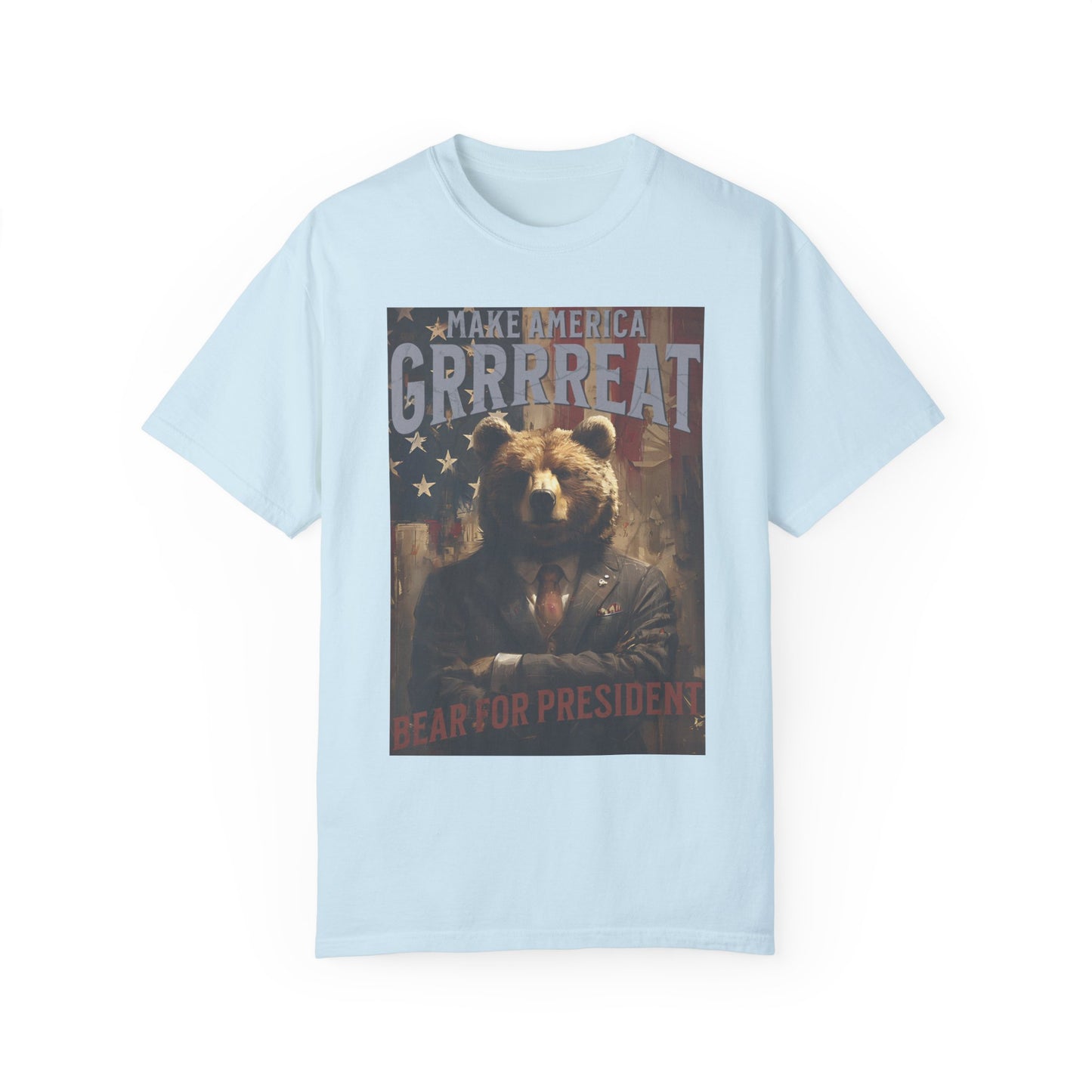 Bear for President Unisex Garment-Dyed 100% Cotton T-shirt