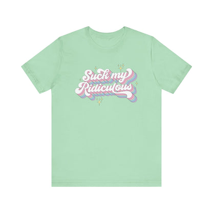 Suck My Ridiculous Pastel Unisex Jersey Short Sleeve Tee Express Delivery available