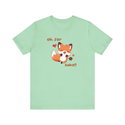 Oh For Fox Sake! Unisex Jersey Short Sleeve Tee