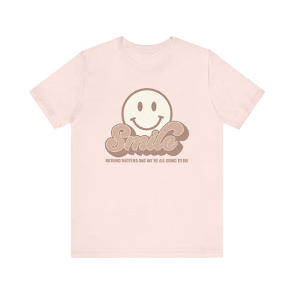 Smile Earthy Unisex Jersey Short Sleeve Tee Express Delivery available