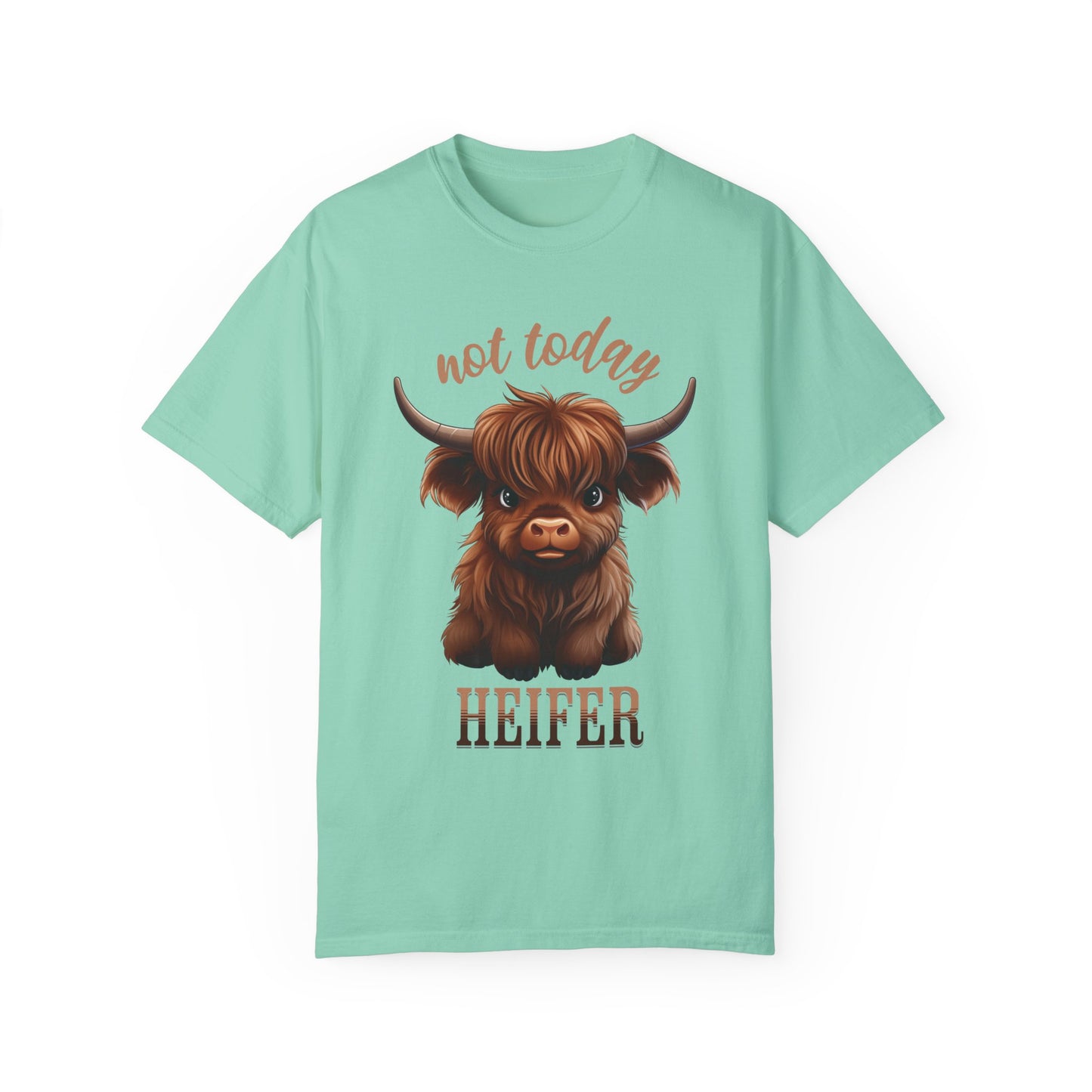 Not Today Heifer Unisex Garment-Dyed 100% Cotton T-shirt