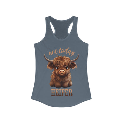 Not Today Heifer Women's Ideal Racerback Tank