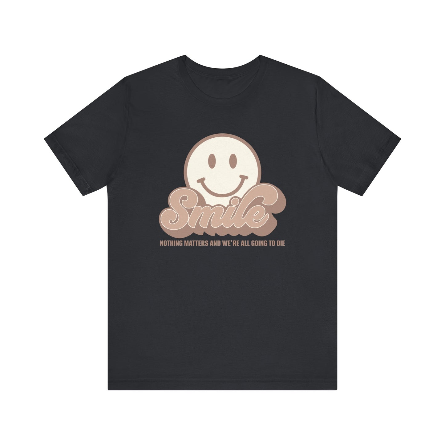 Smile Earthy Unisex Jersey Short Sleeve Tee Express Delivery available