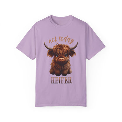 Not Today Heifer Unisex Garment-Dyed 100% Cotton T-shirt