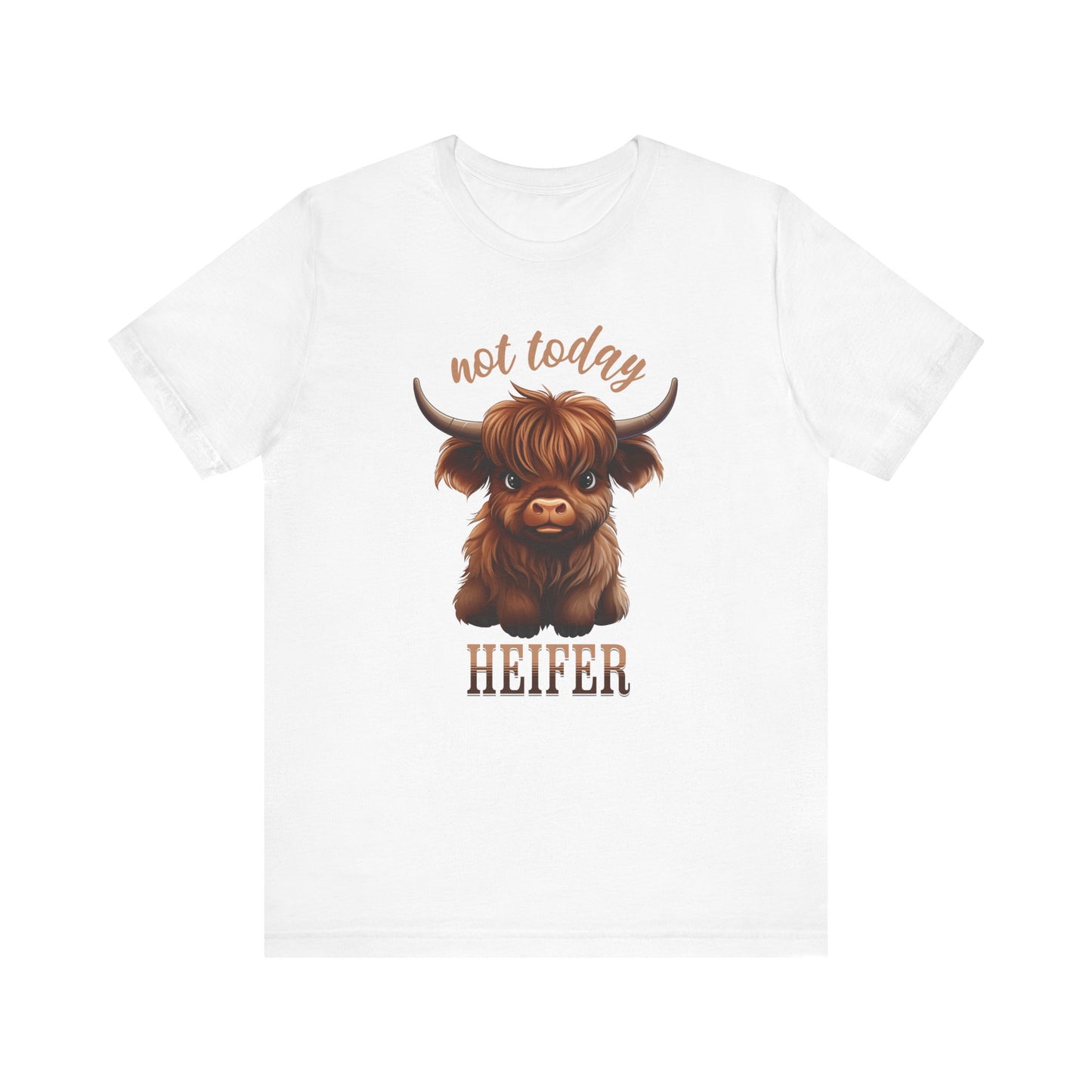 Not Today Heifer Unisex Jersey Short Sleeve Tee Express Delivery available