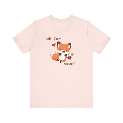 Oh For Fox Sake! Unisex Jersey Short Sleeve Tee