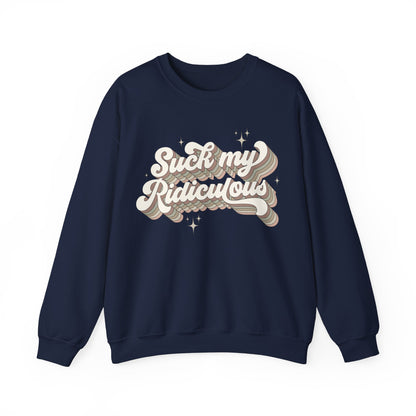 Suck my Ridiculous Earthy Unisex Heavy Blend™ Crewneck Sweatshirt