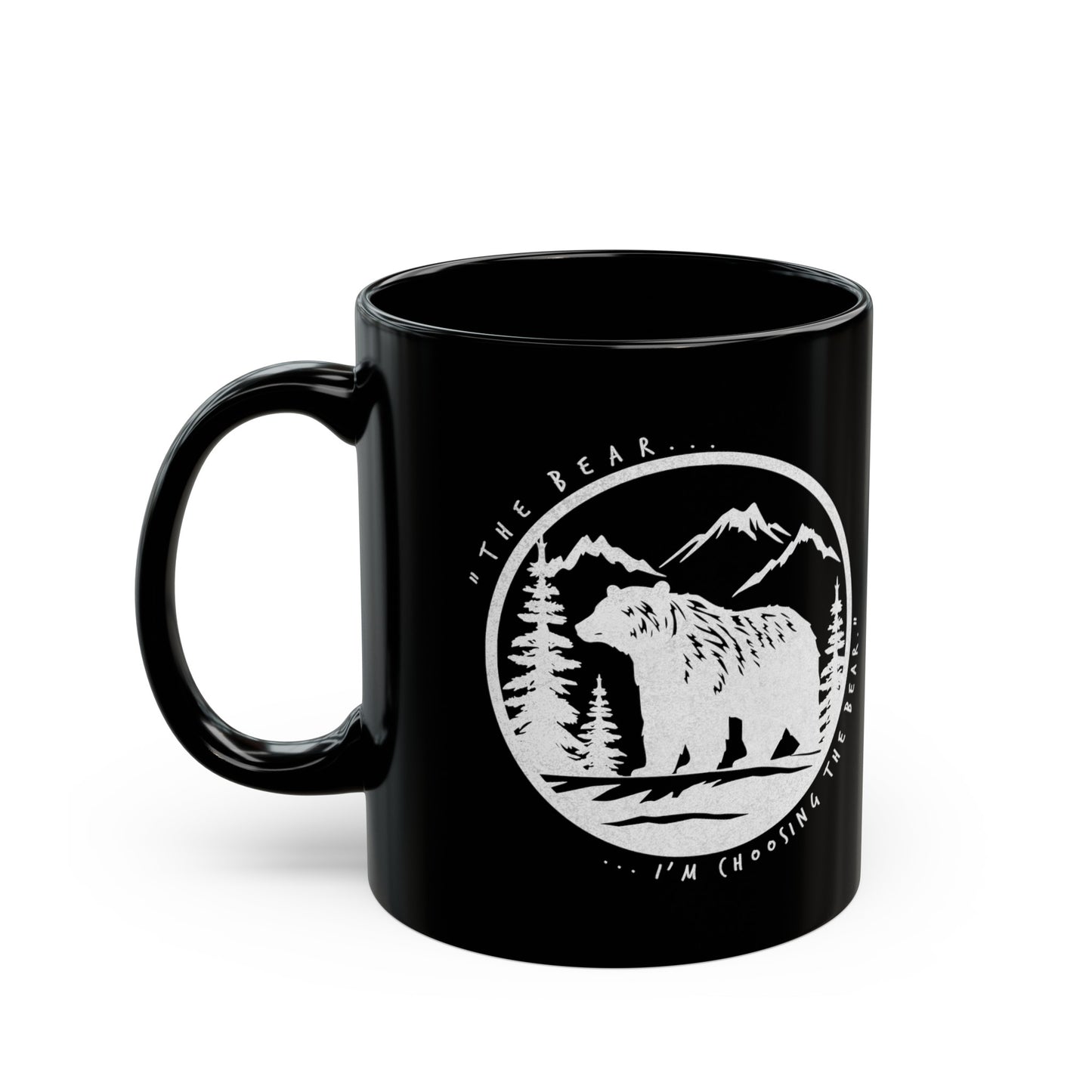 I Choose The Bear Black Mug (11oz, 15oz)