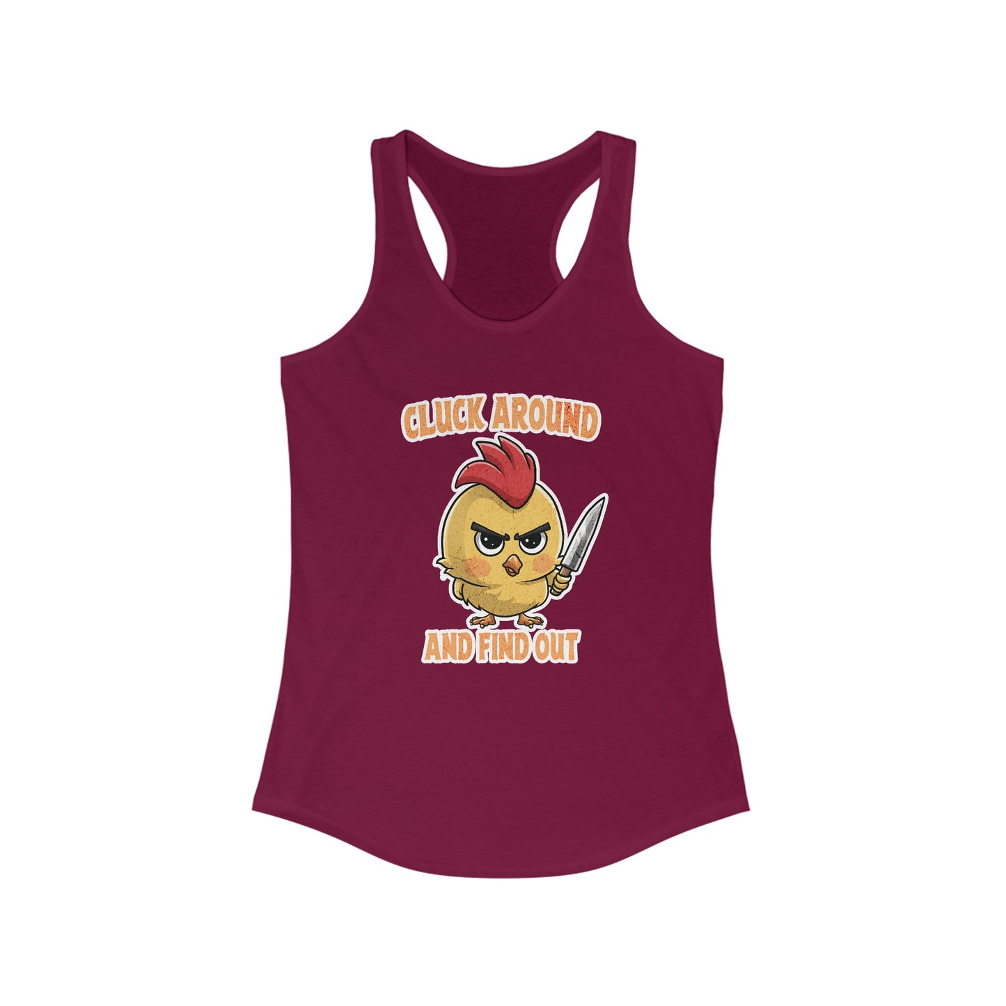 Cluck Around and Find Out Women's Ideal Racerback Tank